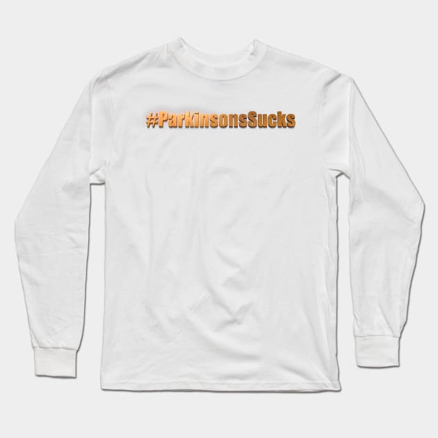 Parkinsons Sucks Hashtag w/o background Long Sleeve T-Shirt by YOPD Artist